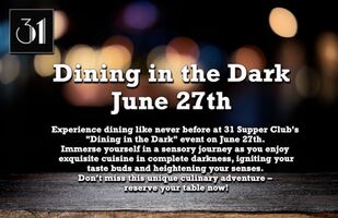 31 Supper Club Presents, Dining in the Dark